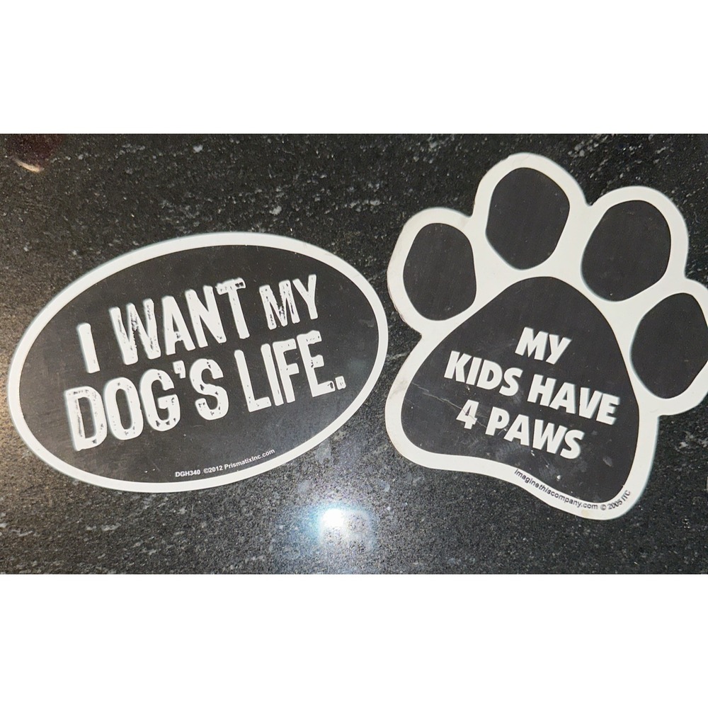 My Kids have 4 Paws/I want My Dog's Life Fridge/Car Magnet 5"x5" Large Size USA